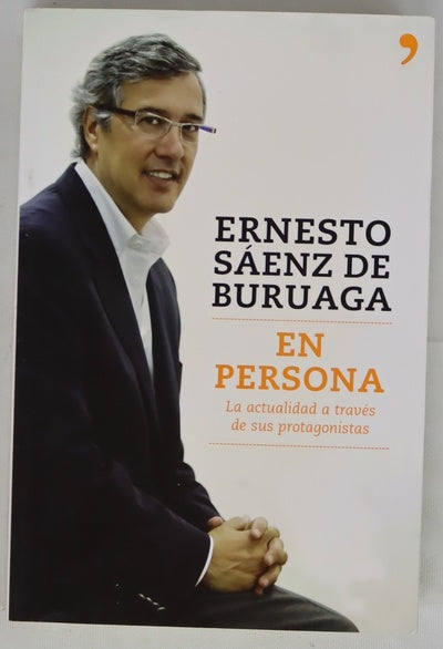 En persona la actualidad a través de sus protagonistas