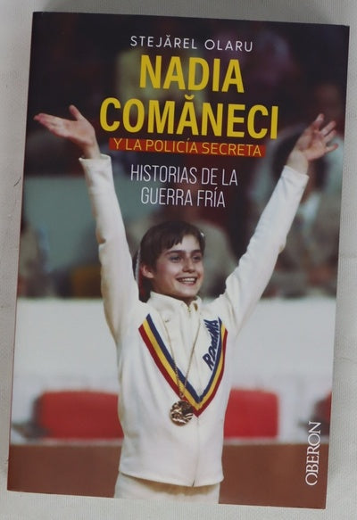 Nadia Comăneci y la policía secreta : historias de la Guerra Fría