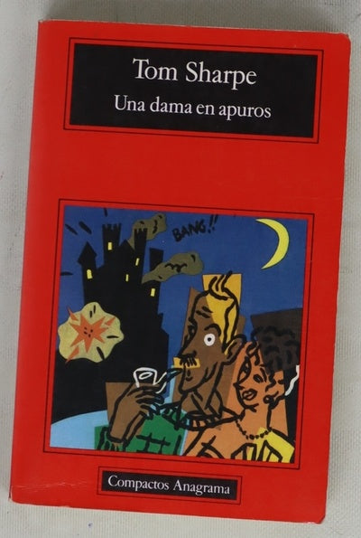 Una dama en apuros Tom Sharpe ; traducción de J. M. Álvarez Flórez y Ángela Pérez