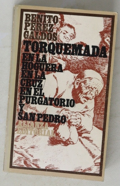 Torquemada en la hoguera Torquemada en la cruz ; Torquemada en el purgatorio ; Torquemada y San Pedro