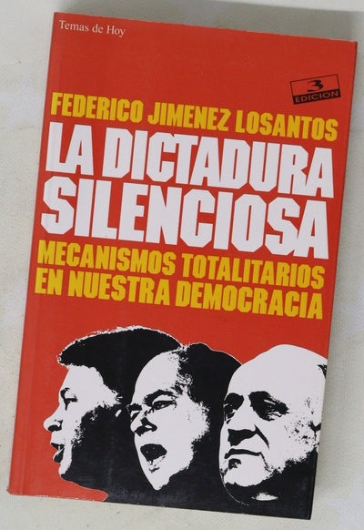 La dictadura silenciosa mecanismos totalitarios en nuestra democracia