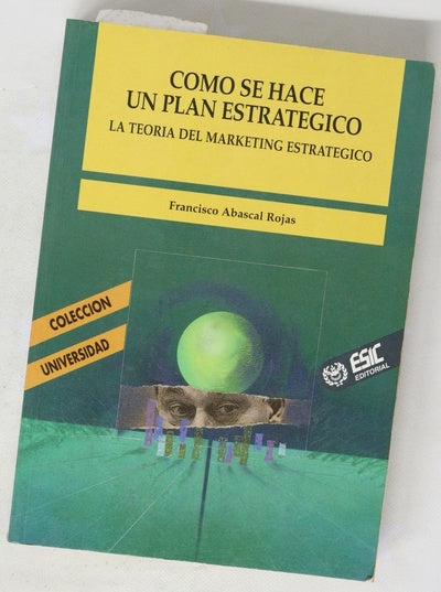 Cómo se hace un plan estratégico la teoría del marketing estratégico