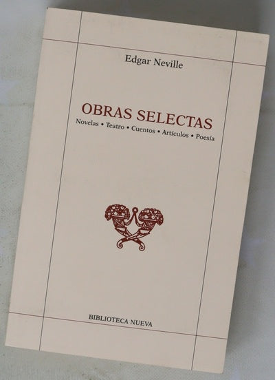 Obras selectas Novelas, teatro, cuentos, articulos, poesia
