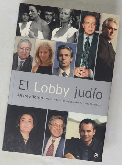 El Lobby judío poder y mitos de los actuales hebreos españoles