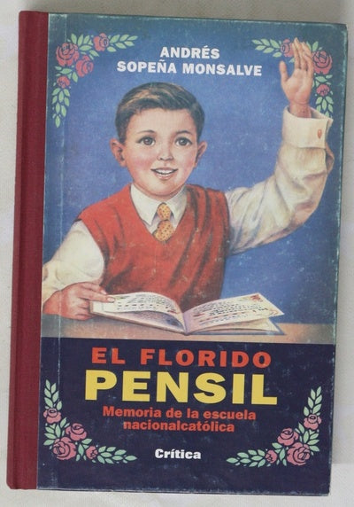 El florido pensil memoria de la escuela nacionalcatólica