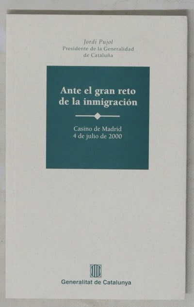 Ante el gran reto de la inmigración Casino de Madrid, 4 de julio de 2000