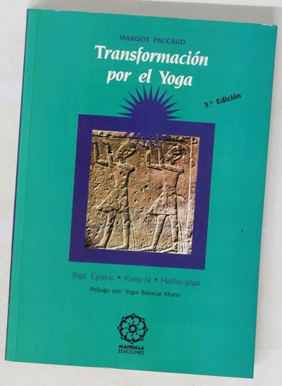 Transformación por el yoga yoga egipcio, Kung-fu, Hatha-yoga