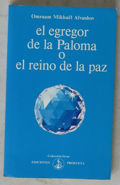 El egregor de la paloma o el reino de la paz