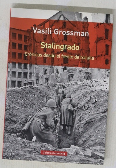 Stalingrado : crónicas desde el frente de batalla