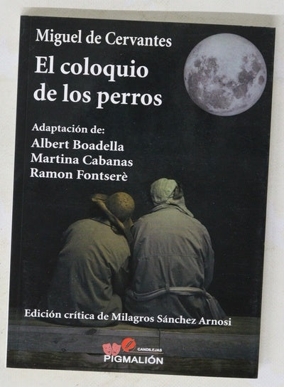 El coloquio de los perros : nueva fascinación cervantina