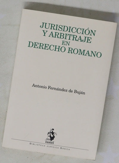 Jurisdicción y arbitraje en derecho romano