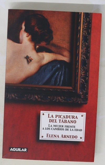 La picadura del tábano la mujer frente a los cambios de la edad