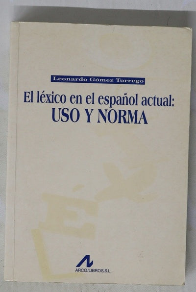 El léxico en el español actual: uso y norma