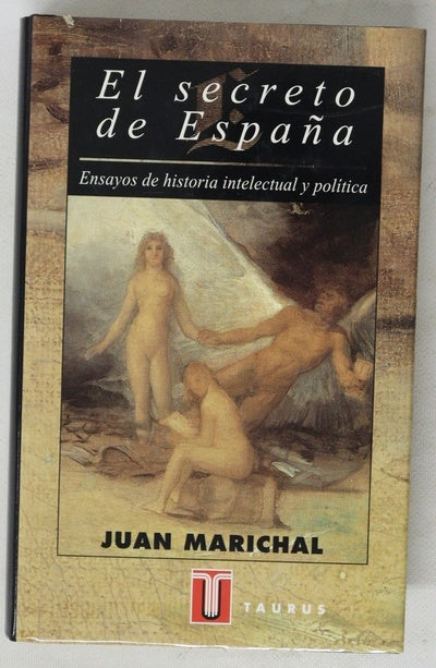 El secreto de España ensayos de historia intelectual y política
