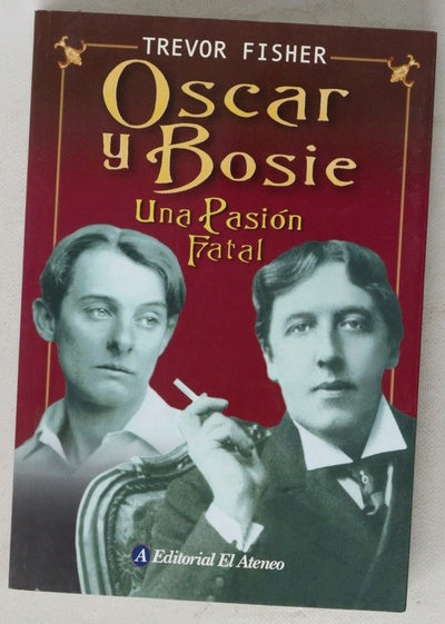 Oscar y bosie una pasión fatal