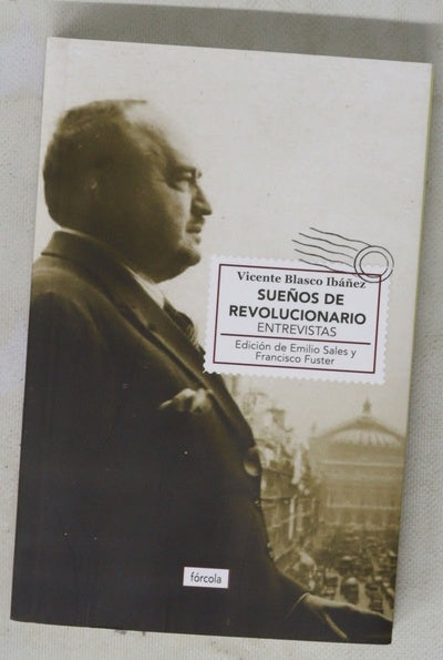 Sueños de revolucionario : entrevistas