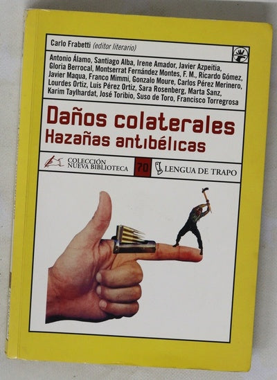 Daños colaterales hazañas antibélicas