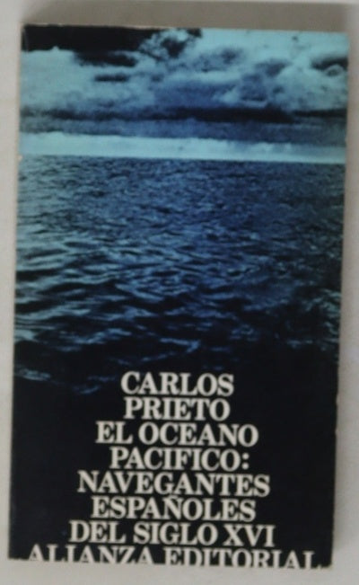 El Océano Pacífico navegantes españoles del siglo XVI