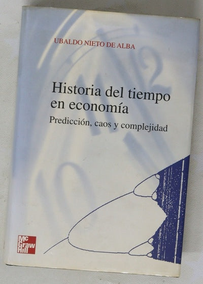 Historia del tiempo en economía (predicción, caos y complejidad)