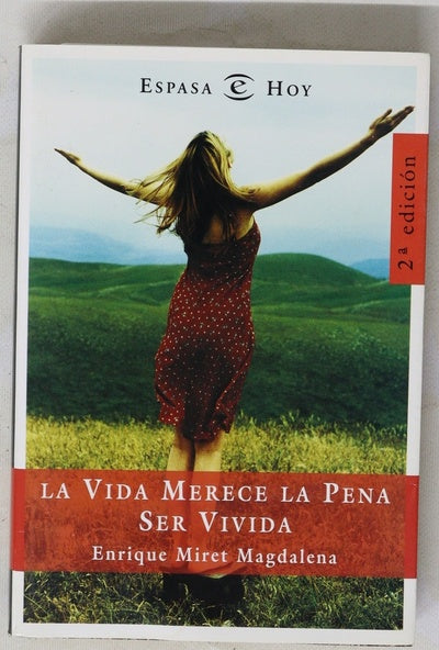 La vida merece la pena ser vivida