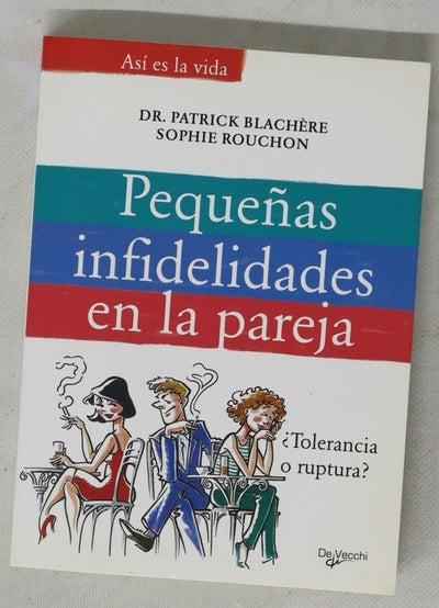 Pequeñas infidelidades en la pareja ¿tolerancia o ruptura?
