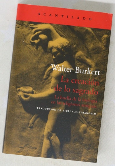 La creación de lo sagrado la huella de la biología en las religiones antiguas