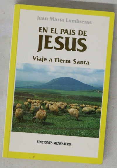 En el país de Jesús viaje a Tierra Santa