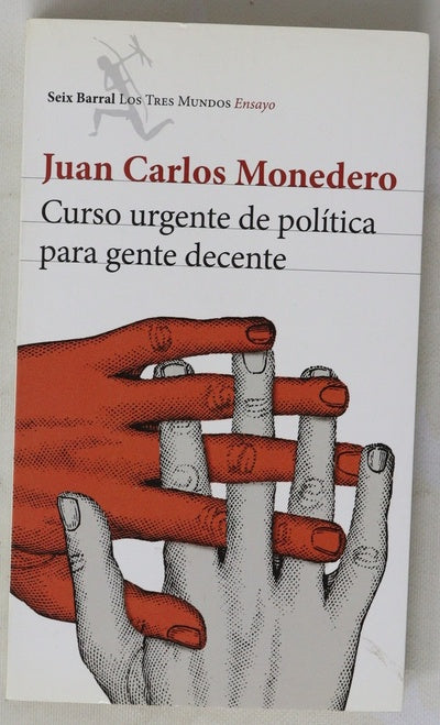 Curso urgente de política para gente decente