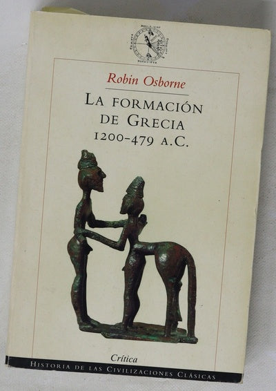 La formación de Grecia 1200-479 a.C.