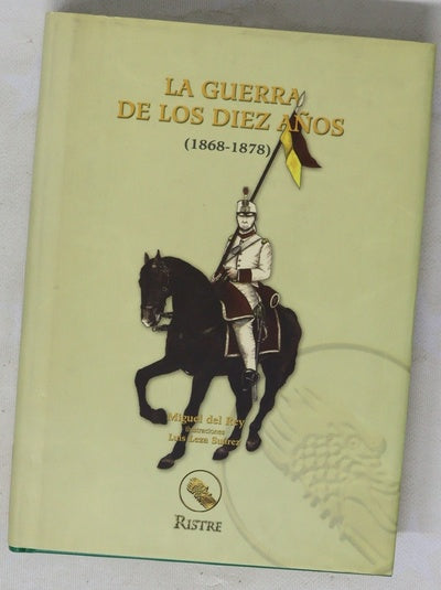 La guerra de los 10 años (1868-1878)