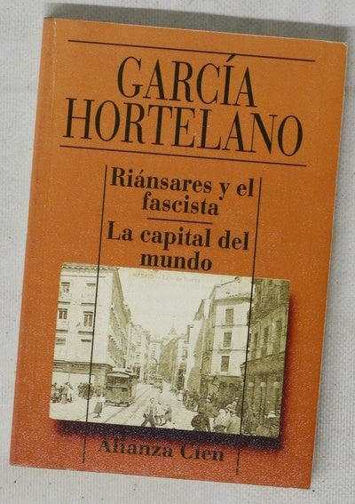 Riánsares y el fascista La capital del mundo