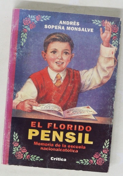 El florido pensil memoria de la escuela nacionalcatólica
