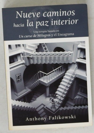 Nueve caminos hacia la paz interior una terapia basada en "Un curso de milagros" y el eneagrama