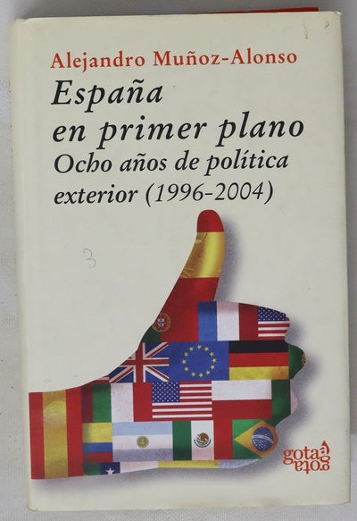 España en primer plano ocho años de política exterior, 1996-2004