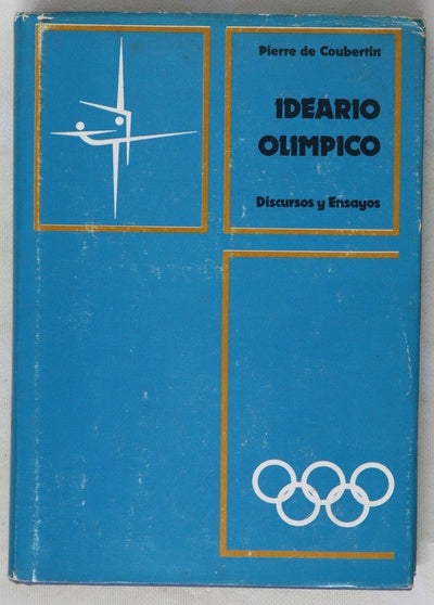 Ideario olímpico Discursos y ensayos