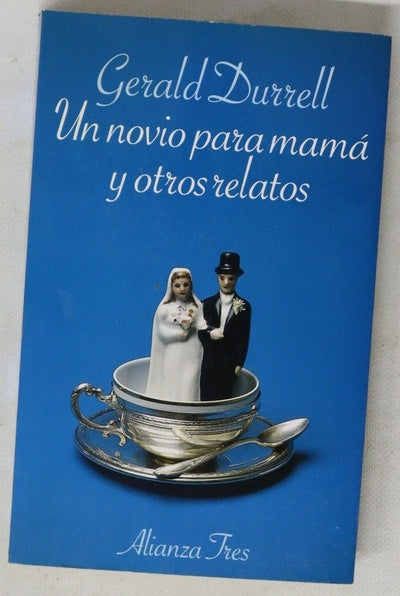 Un novio para mamá y otros relatos