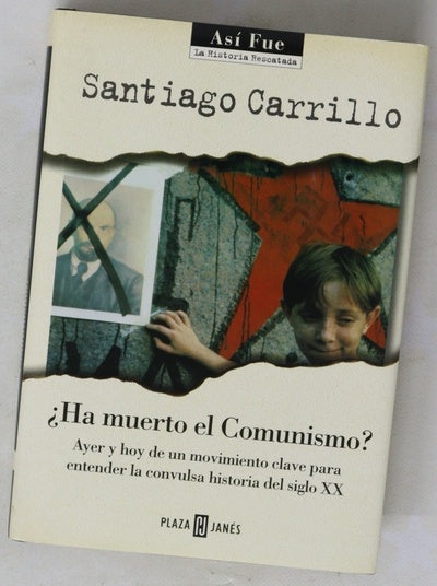 ¿Ha muerto el comunismo? ayer y hoy de un movimiento clave para entender la convulsa historia del siglo XX