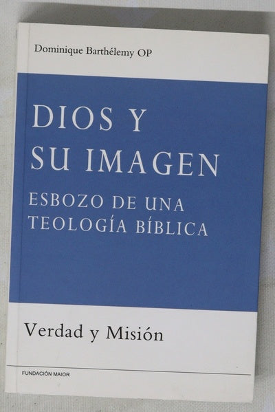 Dios y su imagen esbozo de una teología bíblica