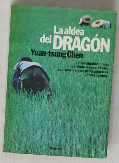 La aldea del dragón novela autobiográfica de la China revolucionaria