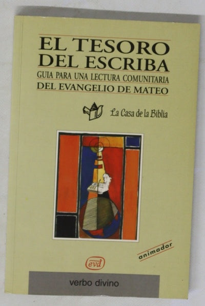 El tesoro del escriba guía para una lectura comunitaria del evangelio de Mateo (Libro del animador)