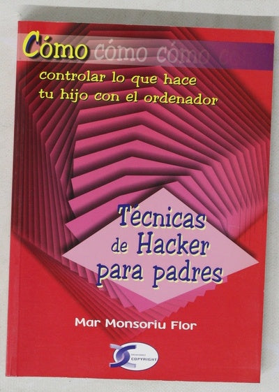 Técnicas de hacker para padres cómo controlar lo que hace tu hijo con el ordenador