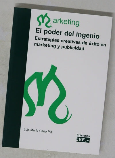 El poder del ingenio estrategias creativas de éxito en marketing y publicidad