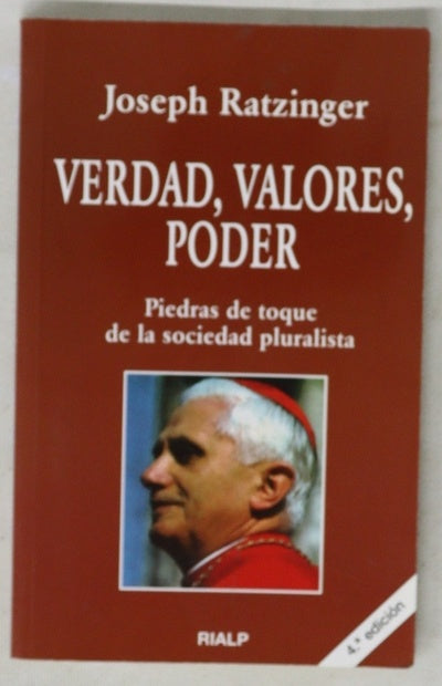 Verdad, valores, poder piedras de toque de la sociedad pluralista