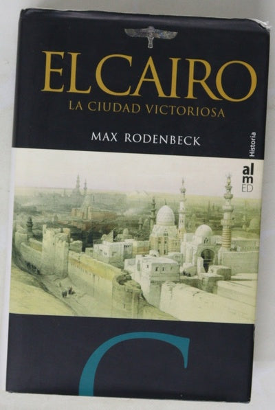 El Cairo: la ciudad victoriosa