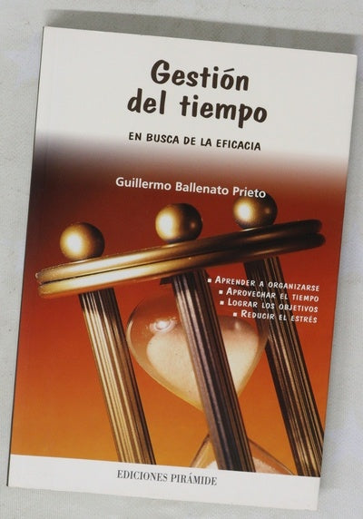 Gestión del tiempo : en busca de la eficacia