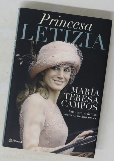 Princesa Letizia : una historia ficticia basada en hechos reales