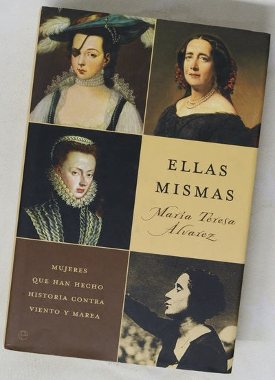 Ellas mismas mujeres que han hecho historia contra viento y marea