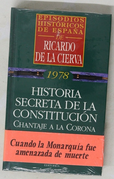 Historia secreta de la constitución chantaje a la corona