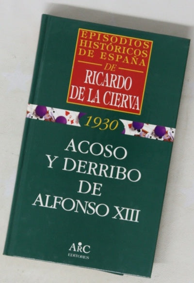 Acoso y derribo de Alfonso XIII