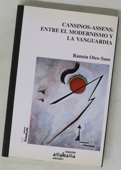 Cansinos-Assens: entre el modernismo y la vanguardia